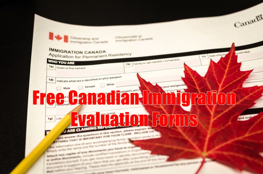 Free Canadian Immigration Evaluation Forms