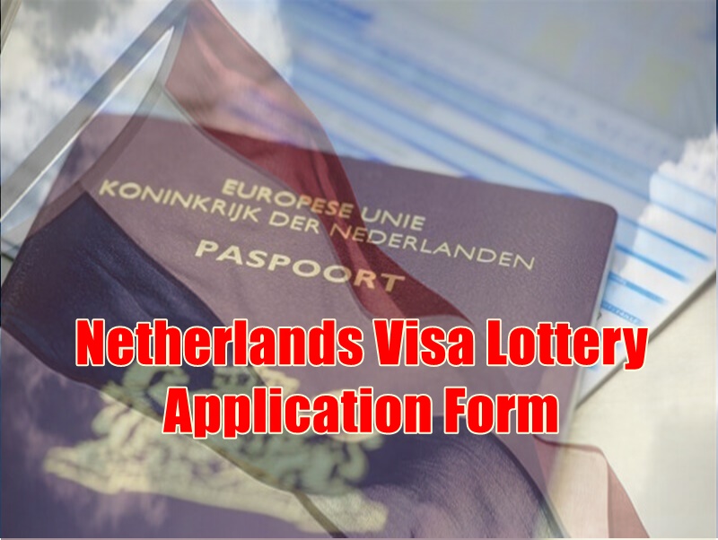 Netherlands Visa Lottery Application Form